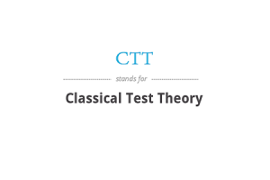 Klasikinės testų teorijos principai ir pritaikymai (CTT)
